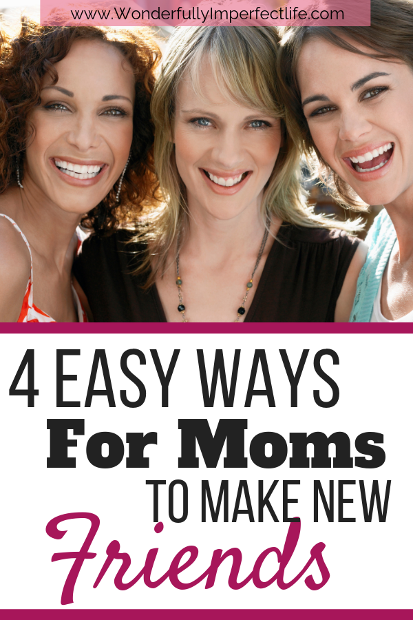 Wonderful Ways for Moms to Make New Friends